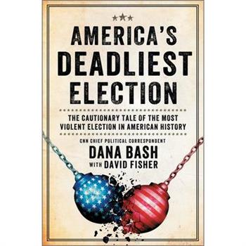 America's Deadliest Election