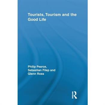 Tourists, Tourism and the Good Life