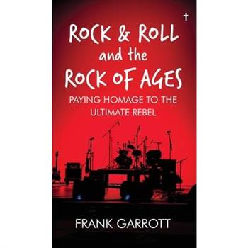 Rock & Roll and the Rock of Ages