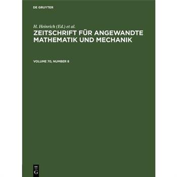 Zeitschrift F羹r Angewandte Mathematik Und Mechanik. Volume 70, Number 8