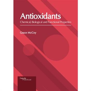 Antioxidants: Chemical, Biological and Functional Properties