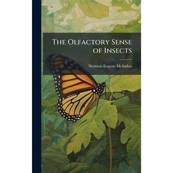 The Olfactory Sense of Insects