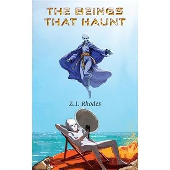 The Beings That Haunt