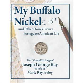 My Buffalo Nickel and Other Stories From a Portuguese American Life