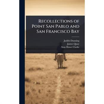 Recollections of Point San Pablo and San Francisco Bay