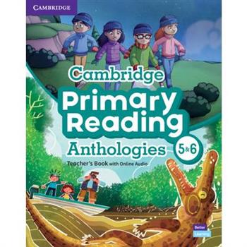 Cambridge Primary Reading Anthologies L5 and L6 Teacher’s Book with Online Audio
