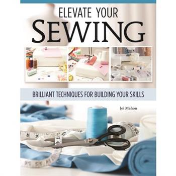 Sewing Clothes - Elevate Your Sewing Skills