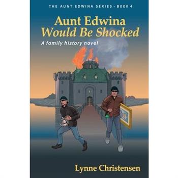 Aunt Edwina Would Be Shocked