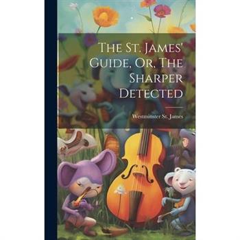 The St. James' Guide, Or, The Sharper Detected