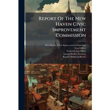 Report Of The New Haven Civic Improvement Commission