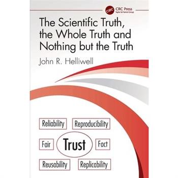 The Scientific Truth, the Whole Truth and Nothing but the Truth