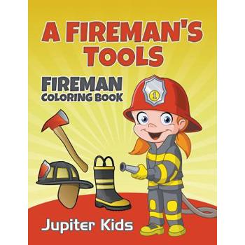 A Fireman’s Tools
