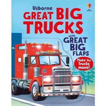 Great Big Trucks (with Great Big Flaps)