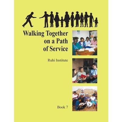 Ruhi Book 7: Walking Together on a Path of Service