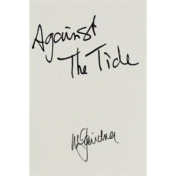 AGAINST THE TIDE - My Memoir