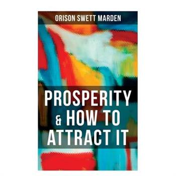 Prosperity & How to Attract It