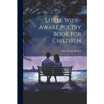Little Wide-Awake Poetry Book for Children