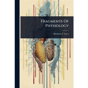 Fragments Of Physiology