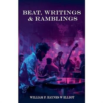 Beat, Writings & Ramblings