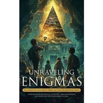Unraveling Enigmas