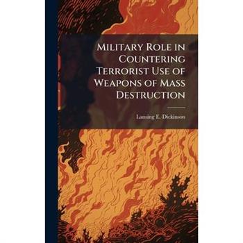 Military Role in Countering Terrorist Use of Weapons of Mass Destruction