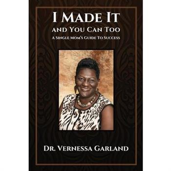 I Made It And You Can Too