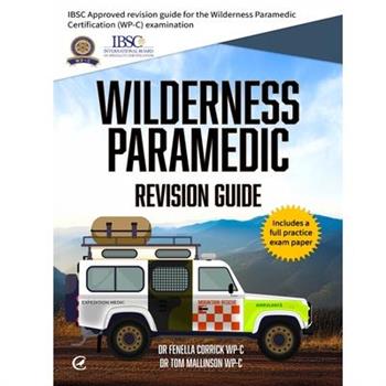 Wilderness Paramedic Revision Guide