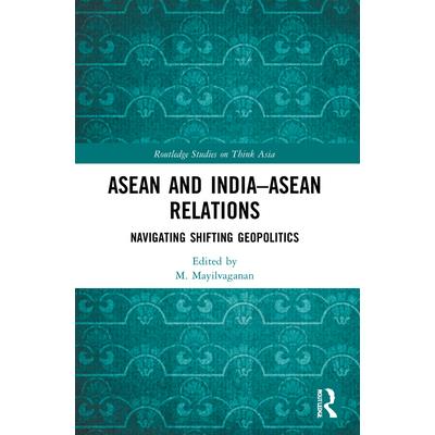 ASEAN and India-ASEAN Relations