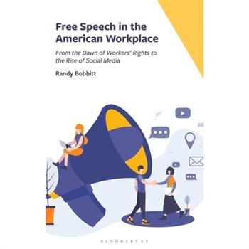 Free Speech in the American Workplace