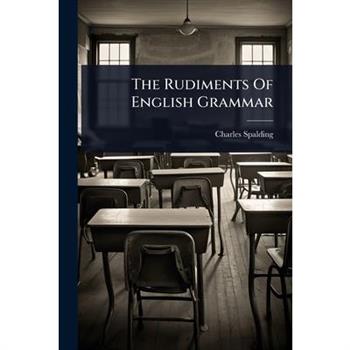 The Rudiments Of English Grammar