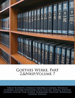 Goethes Werke, Part 2, Volume 7