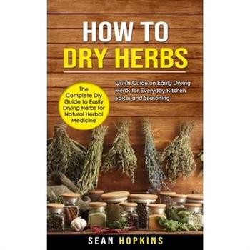 How to Dry Herbs