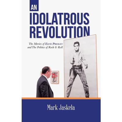 An Idolatrous Revolution