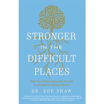 Stronger in the Difficult Places