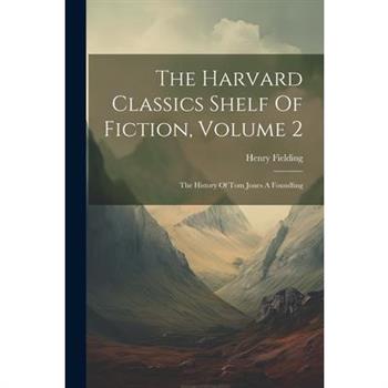 The Harvard Classics Shelf Of Fiction, Volume 2