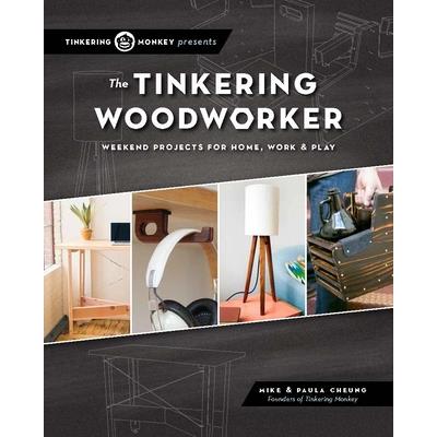 The Tinkering Woodworker