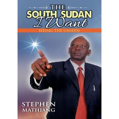 The South Sudan I Want