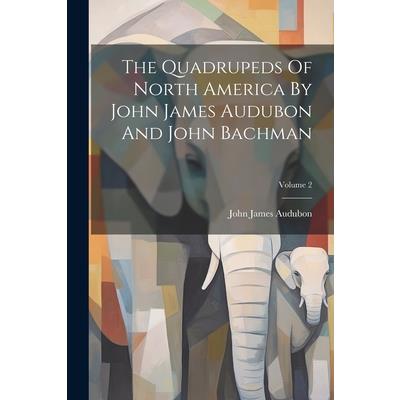 The Quadrupeds Of North America By John James Audubon And John Bachman; Volume 2