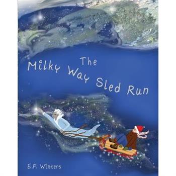 The MILKY WAY SLED RUN