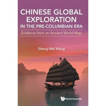 Chinese Global Exploration in the Pre-Columbian Era