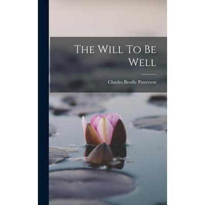 The Will To Be Well