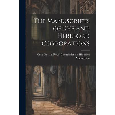 The Manuscripts of Rye and Hereford Corporations