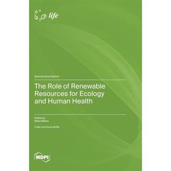 The Role of Renewable Resources for Ecology and Human Health