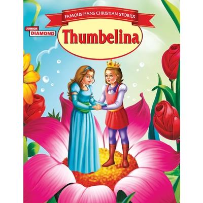 Famous Hans Christian Stories Thumbelina