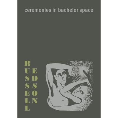 Ceremonies in Bachelor Space