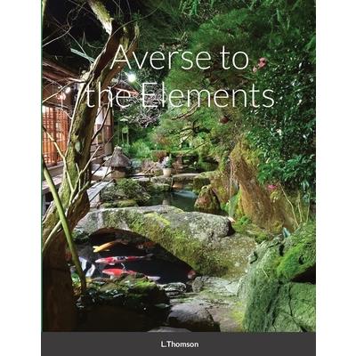 Averse to the Elements