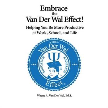 Embrace the Van Der Wal Effect!