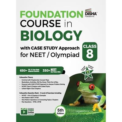 Foundation Course in Biology with Case Study Approach for NEET/ Olympiad Class 8 - 5th Edition