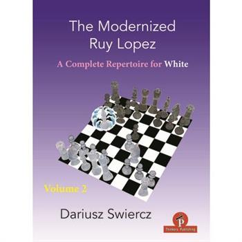 The Modernized Ruy Lopez - Volume 2