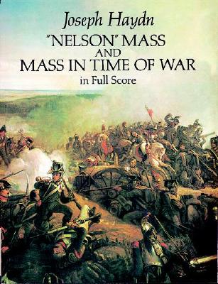 Nelson” Mass and Mass in Time of War in Full Score